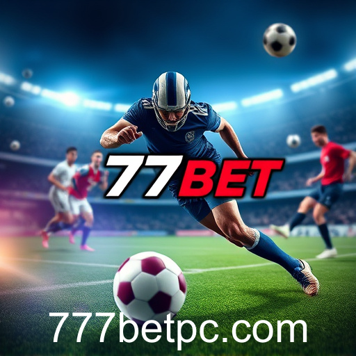 Apostas Esportivas no 777bet: Quem Arrisca, Ganha